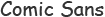 Comic Sans